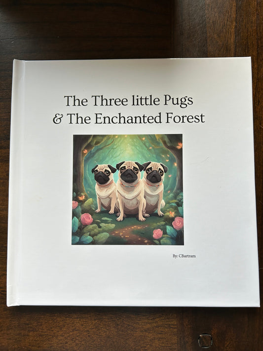 The Three Little Pugs & The Enchanted Forest