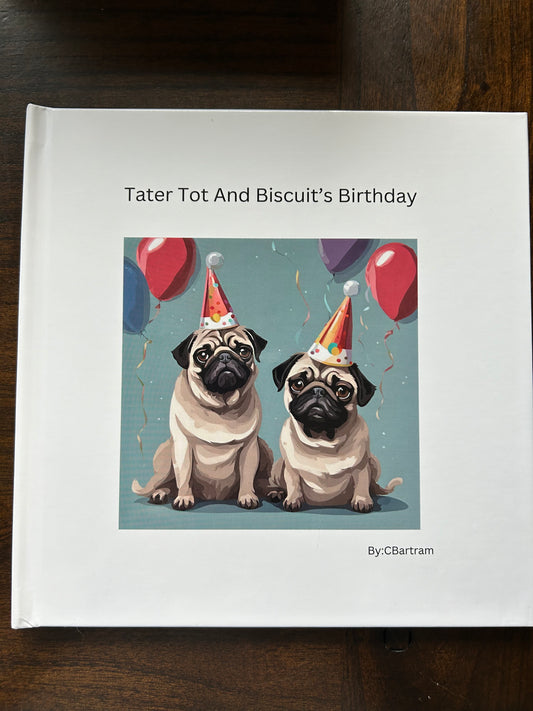 Tater Tot And Biscuit's Birthday